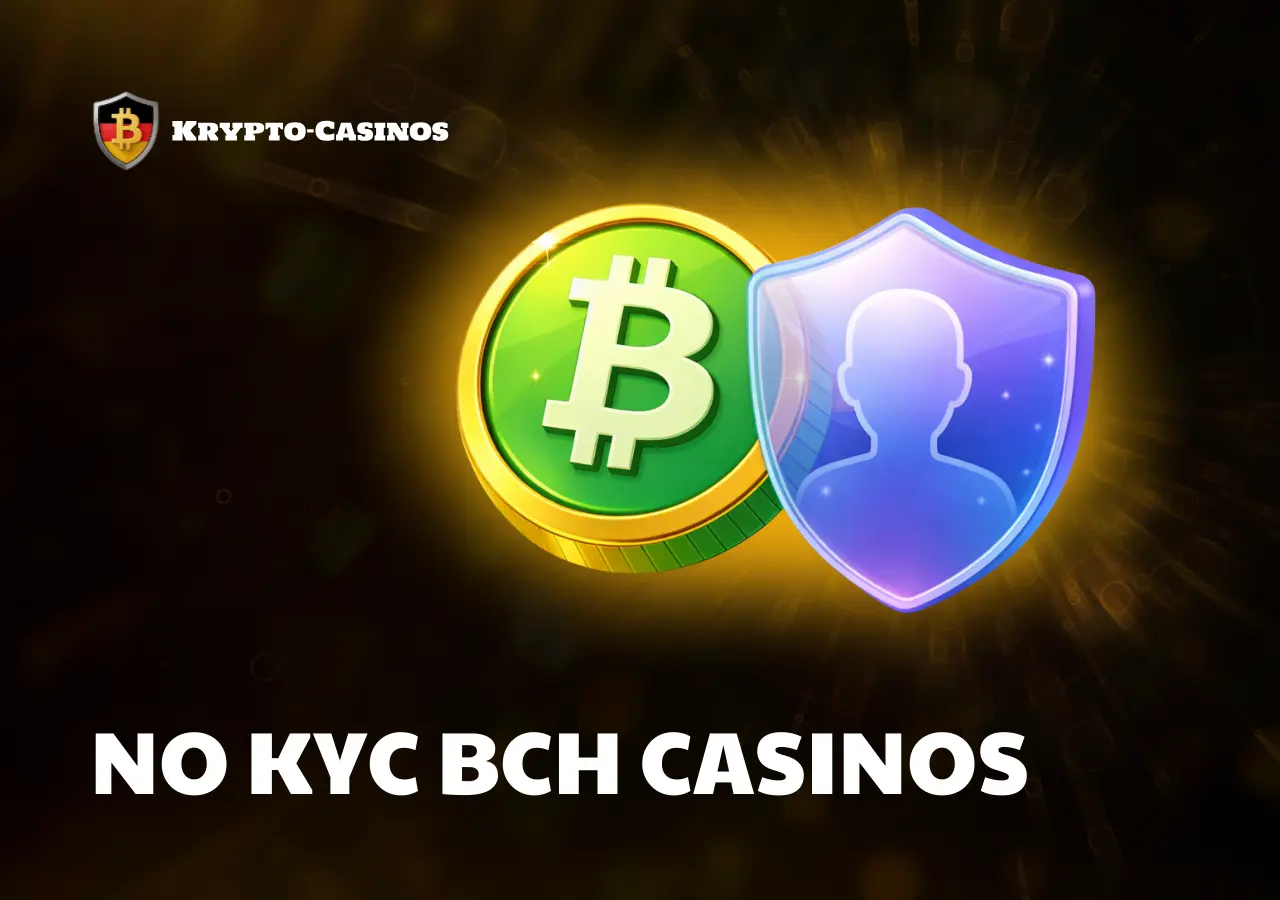 Bitcoin Cash Casinos ohne KYC